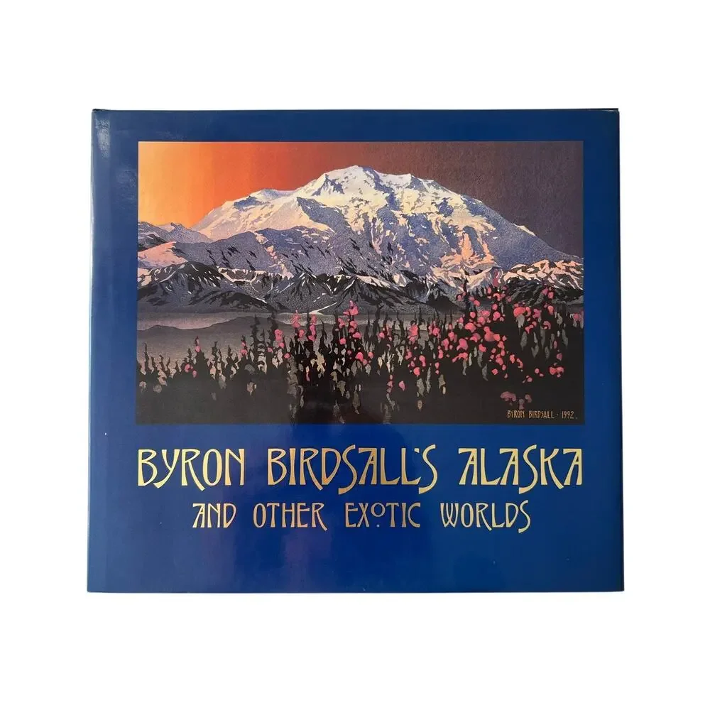 Byron Birdsall's Alaska and Other Exotic Worlds Byron Birdsall HB DJ Excellent